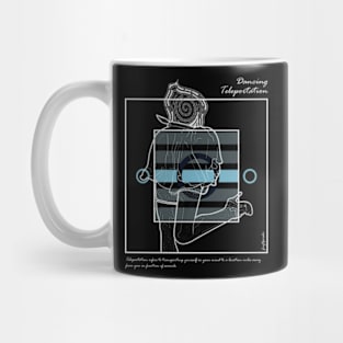 Dancing Teleportation version 6 Mug